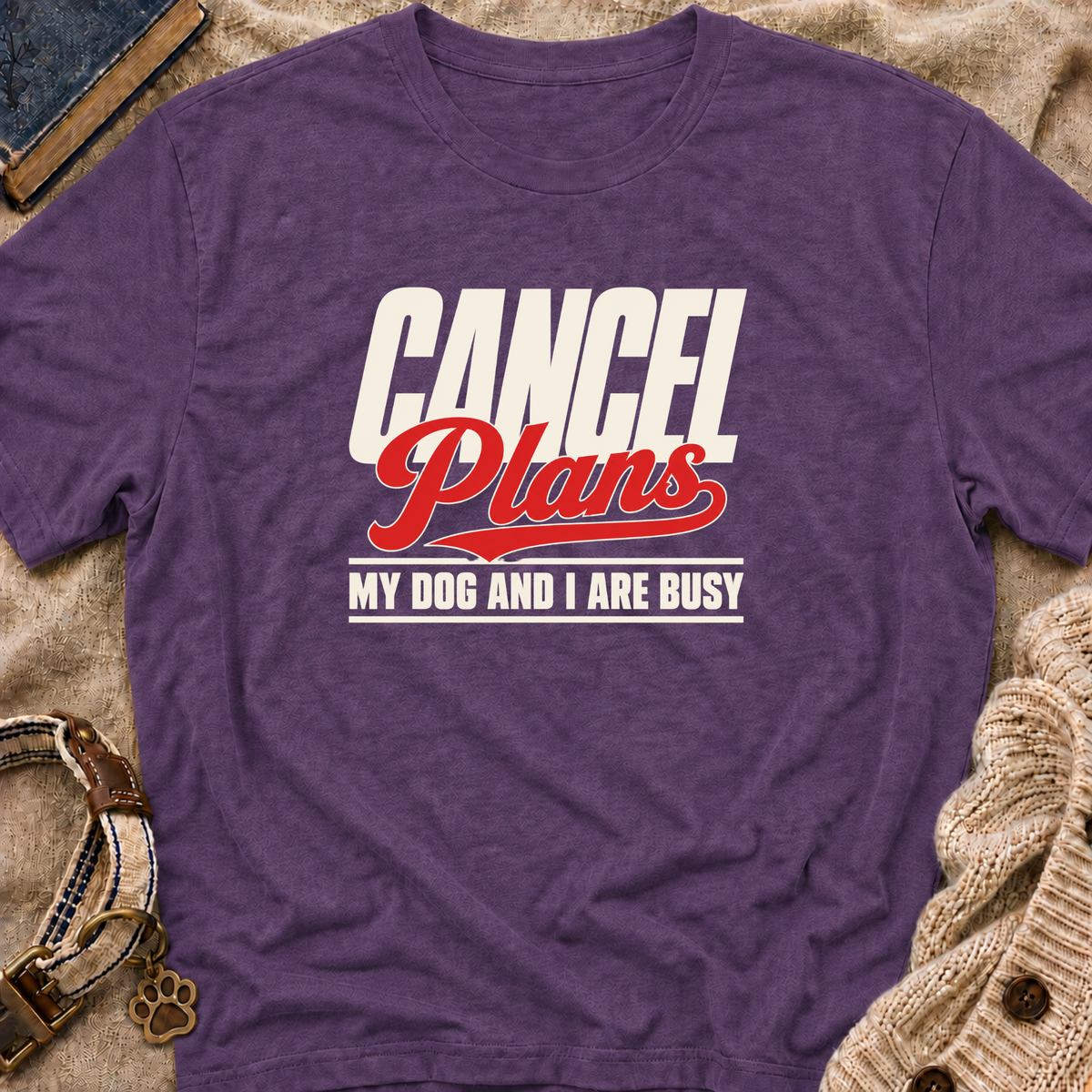 Cancel Plans T-Shirt