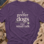 I Prefer Dogs T-Shirt