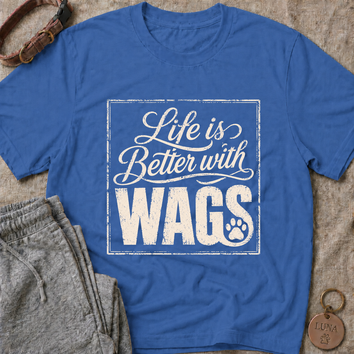 Better With Wags T-Shirt