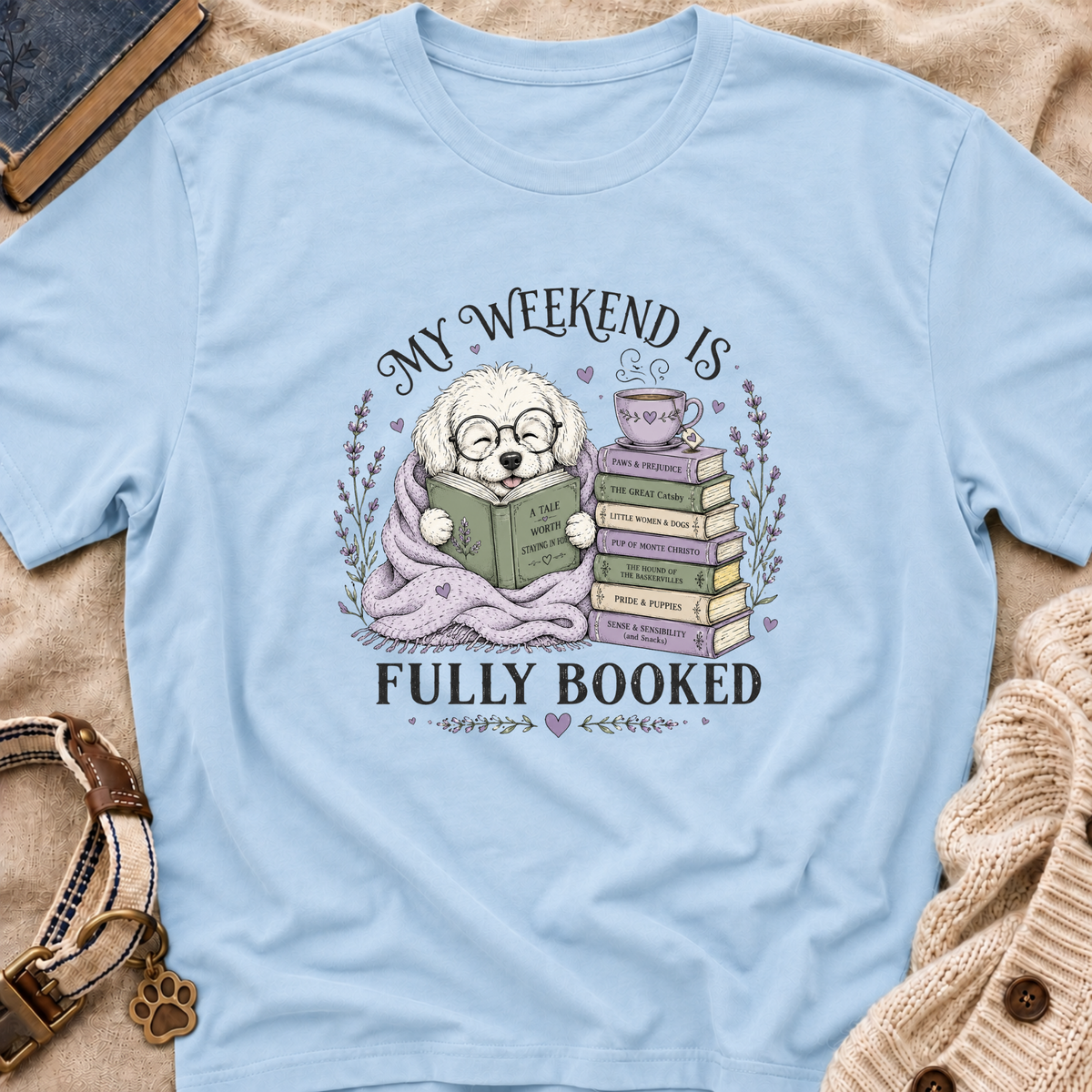 My Weekend Is Fully Booked T-shirt