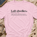 Loft Dweller T-Shirt