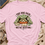 We're Resting T‑Shirt