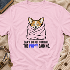 Can't Go Out T-Shirt