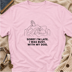 Sorry I’m Late T-shirt