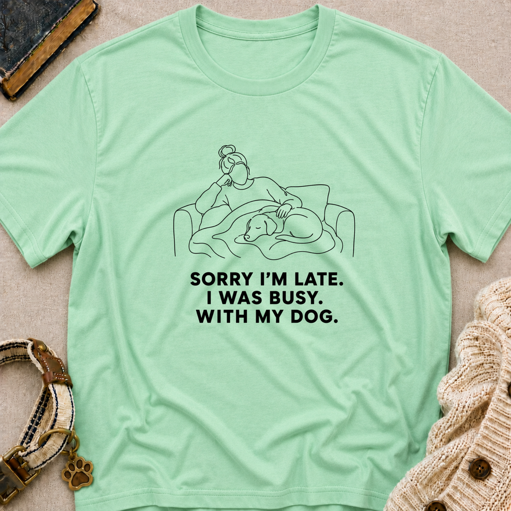 Sorry I’m Late T-shirt