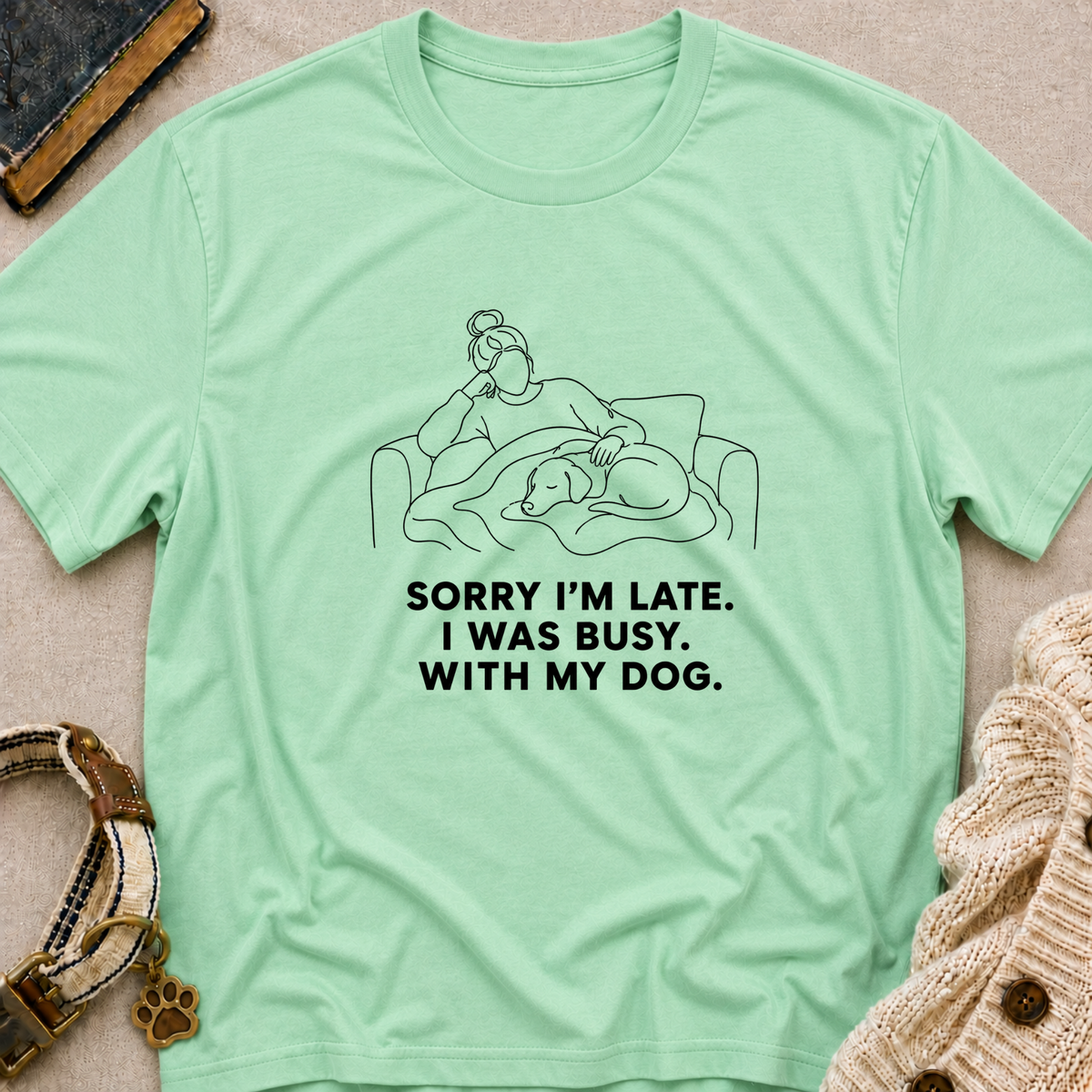 Sorry I’m Late T-shirt