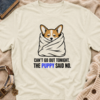 Can't Go Out T-Shirt
