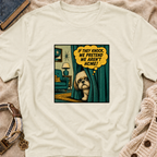 We Pretend We Aren’t Home T-shirt