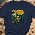 We Pretend We Aren’t Home T-shirt
