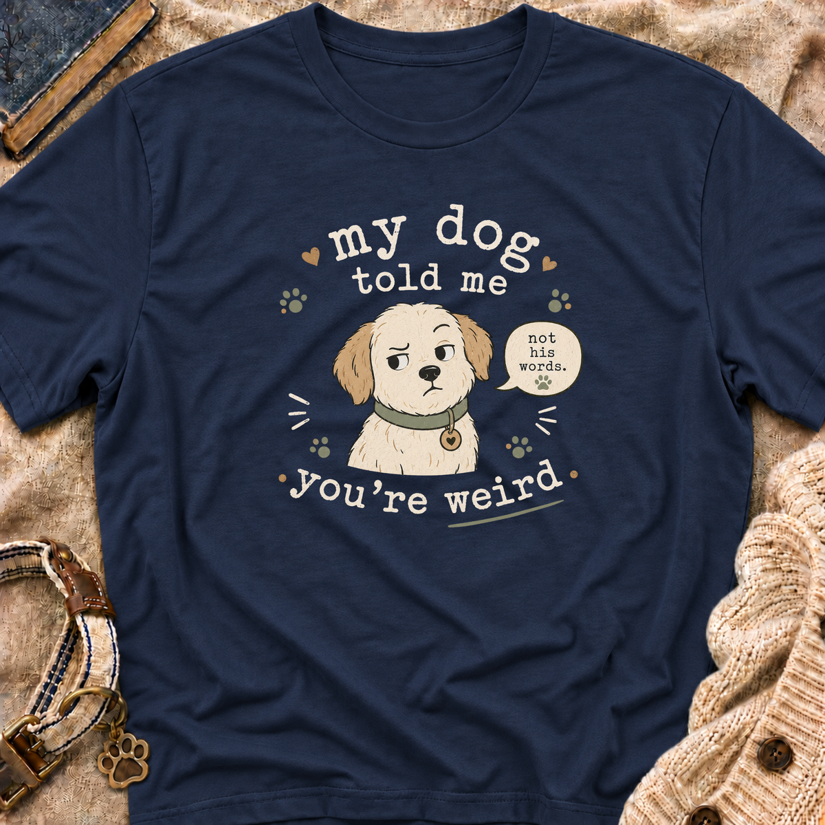 You're Weird T-Shirt