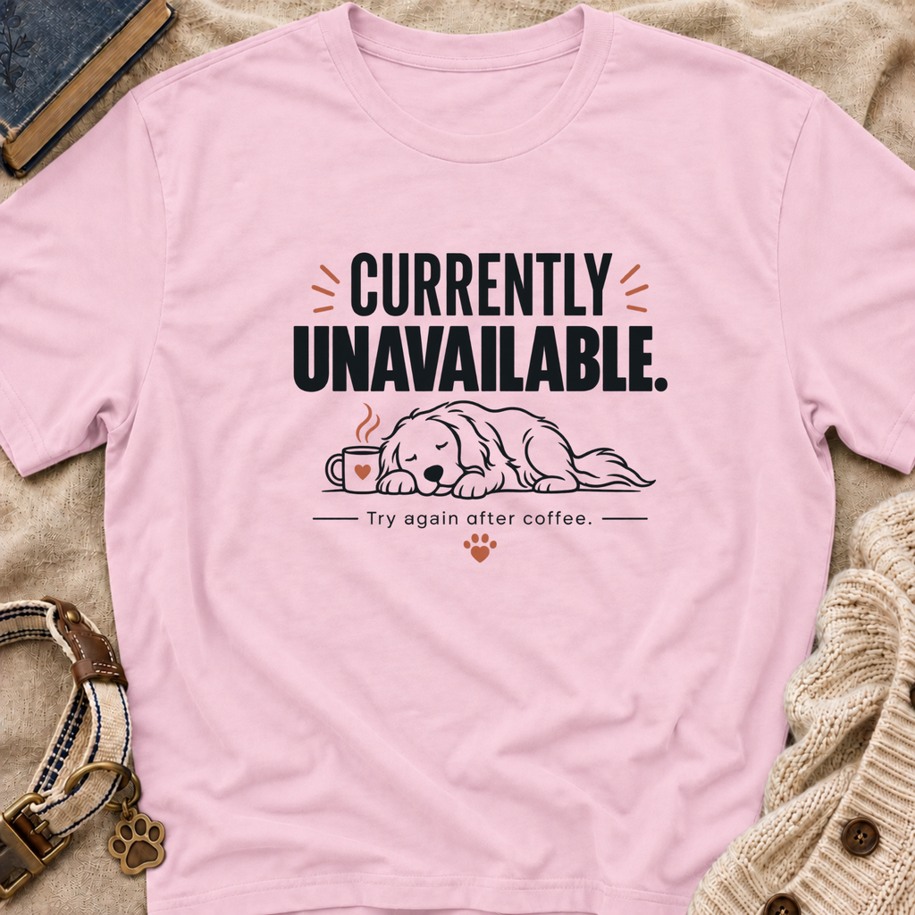 Currently Unavailable T-Shirt