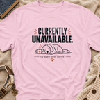 Currently Unavailable T-Shirt