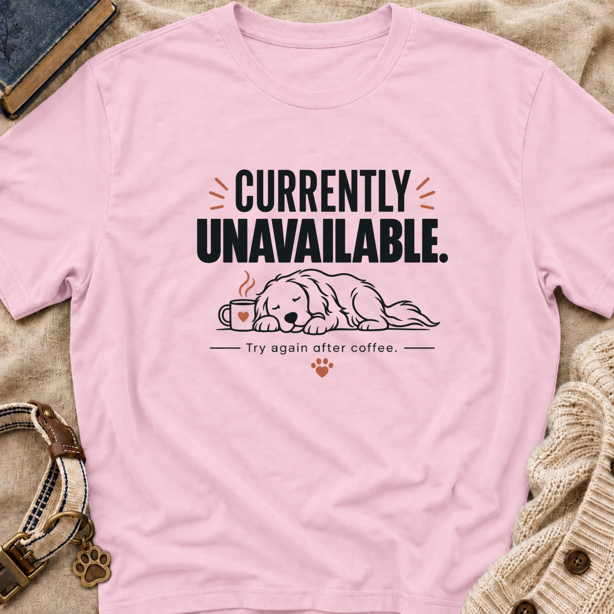 Currently Unavailable T-Shirt
