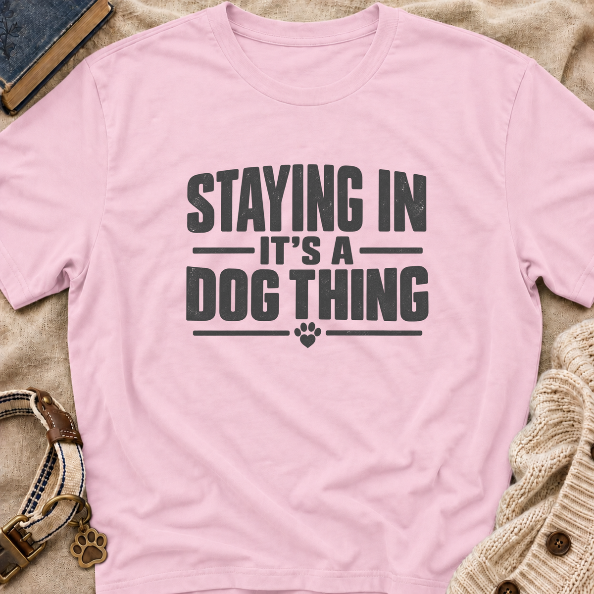 Staying In T-Shirt