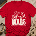 Better With Wags T-Shirt