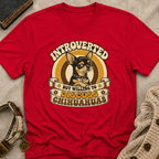 Willing to Discuss Chihuahuas T-Shirt