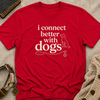 Connect Better T-Shirt