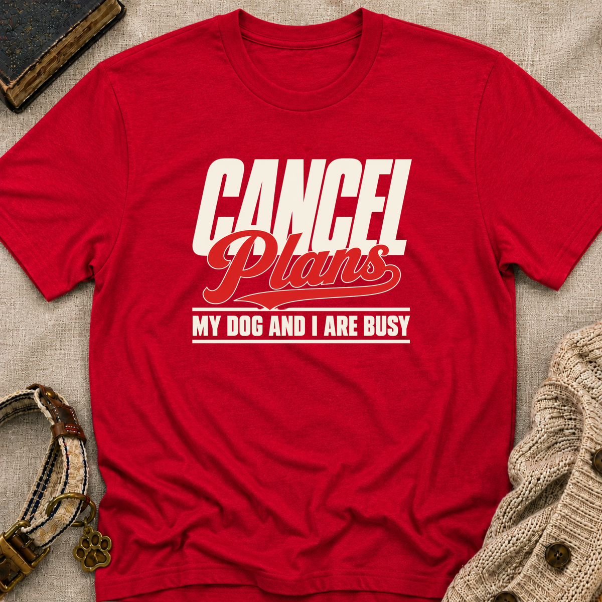 Cancel Plans T-Shirt