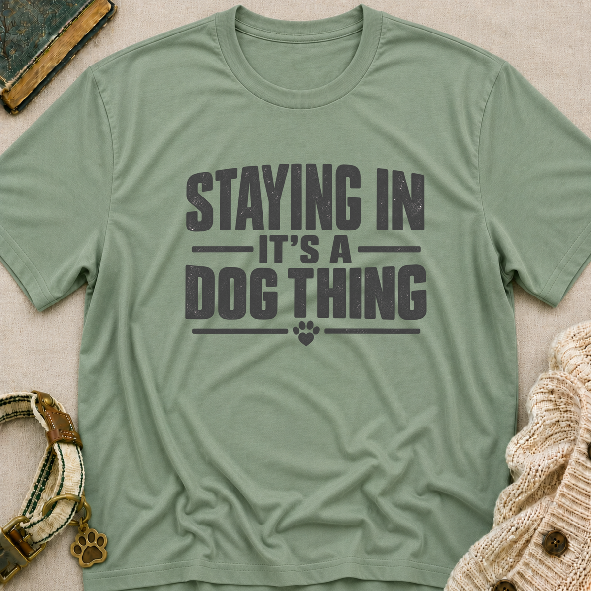 Staying In T-Shirt