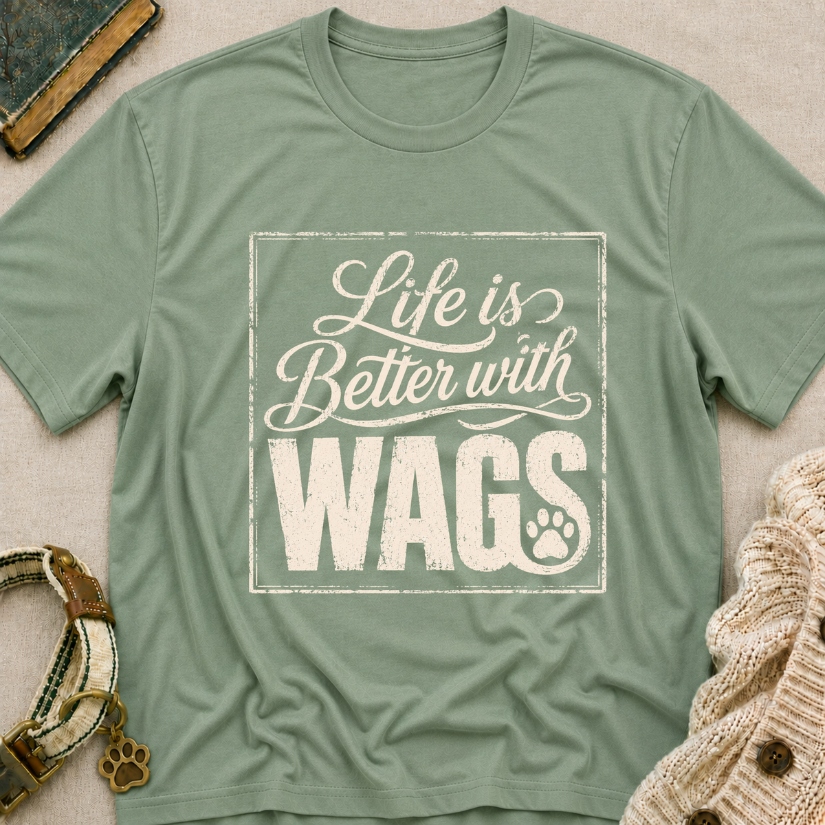 Better With Wags T-Shirt
