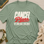 Cancel Plans T-Shirt
