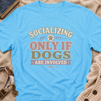 Socializing Plans T-Shirt