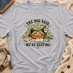 We're Resting T‑Shirt