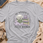 My Weekend Is Fully Booked T-shirt