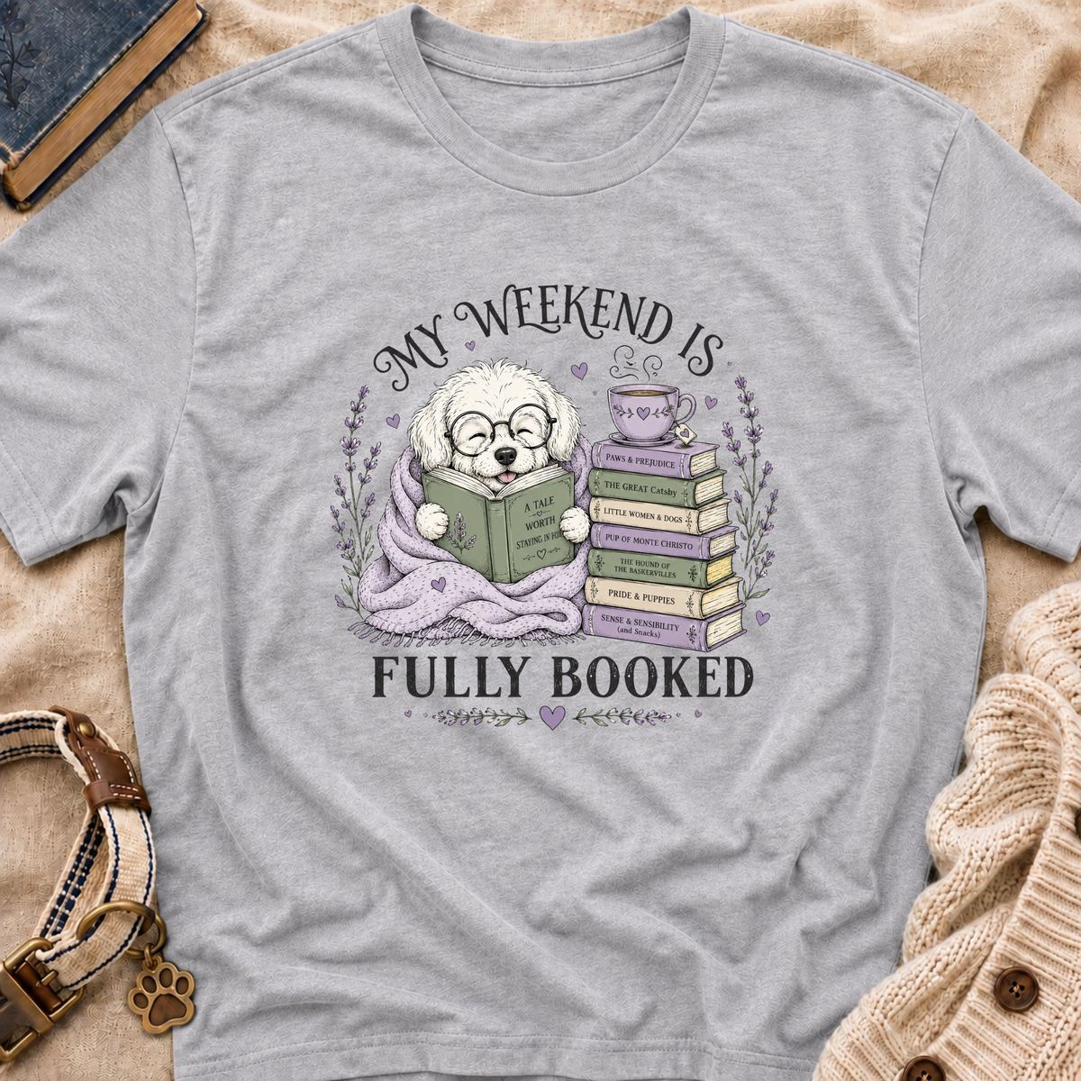 My Weekend Is Fully Booked T-shirt