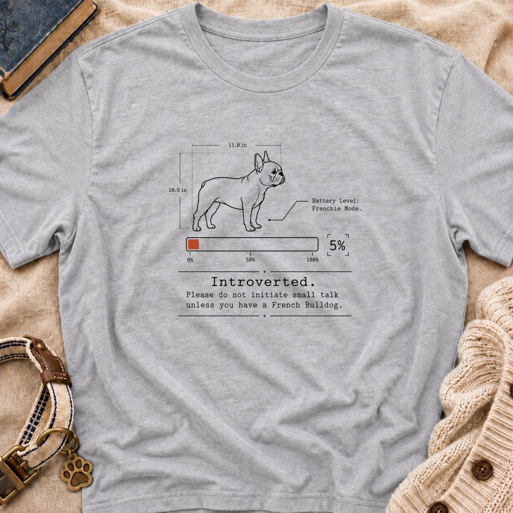 Introverted French Bulldog T-shirt