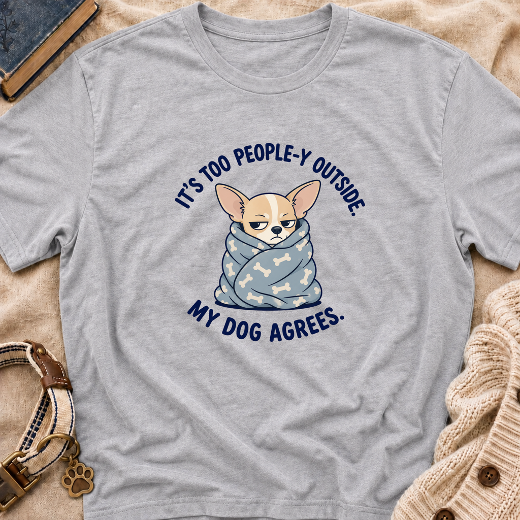 It's Too People-y Outside T-shirt