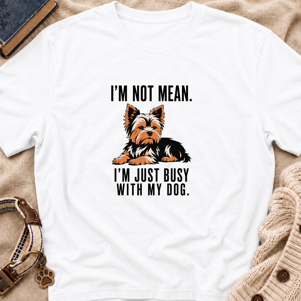 I’m Not Mean Yorkie T-Shirt