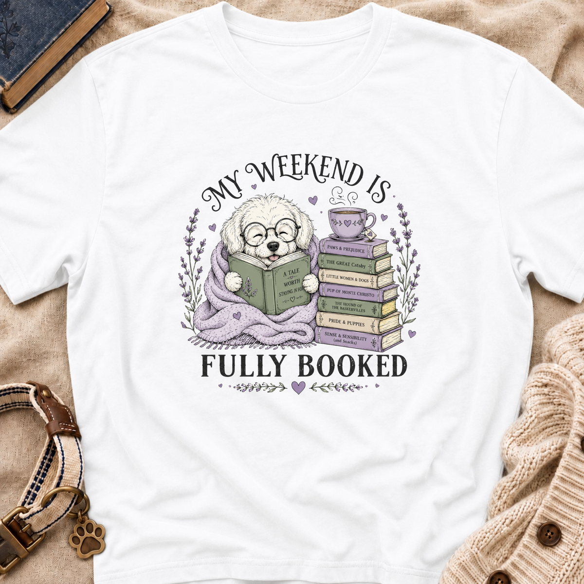 My Weekend Is Fully Booked T-shirt