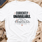Currently Unavailable T-Shirt