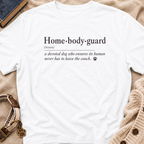 Homebodyguard T-Shirt