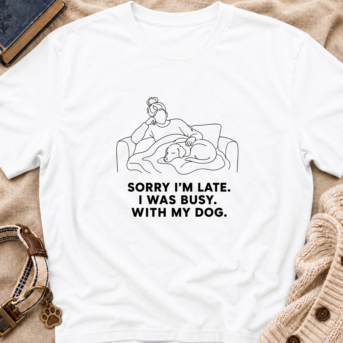 Sorry I’m Late T-shirt
