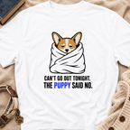 Can't Go Out T-Shirt